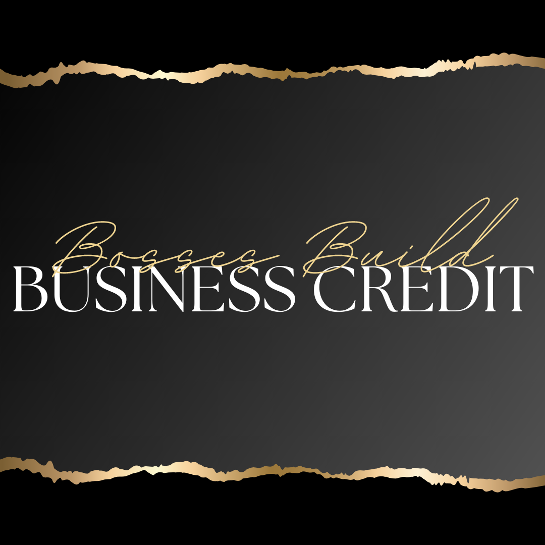Bosses Build Business Credit- Individual