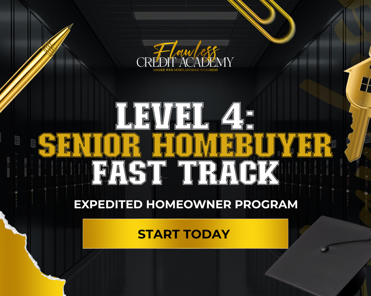 LEVEL 4: SENIOR HOMEBUYER FAST TRACK-Expedited Homeowner Program
